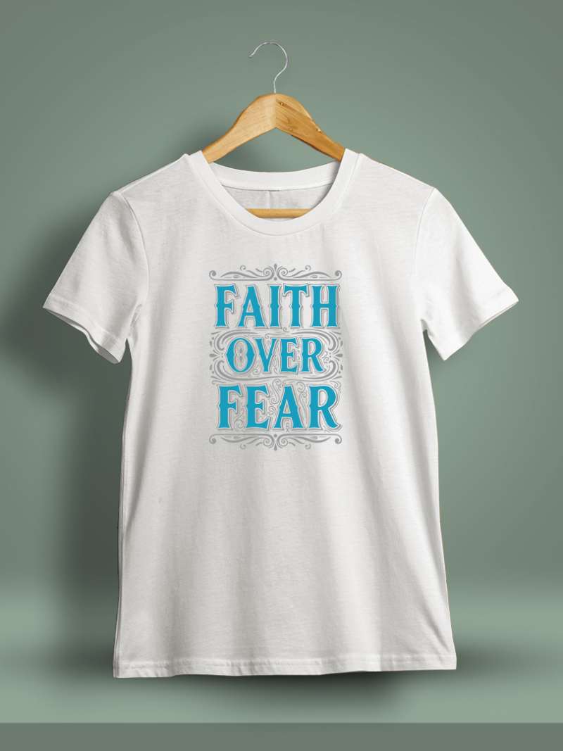 Faith Over Fear Printed T-Shirt For Men - Half Sleeve